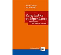 Care, justice et dépendance: Introduction aux théories du care