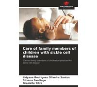 Care of family members of children with sickle cell disease: Care of family members of children hospitalized for sickle cell disease