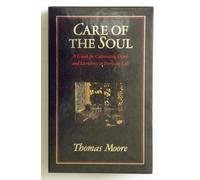 Care of the Soul: A Guide for Cultivating Depth and Sacredness in Everyday Life/Soul Mates : Honoring the Mysteries of Love and Relationship/Boxed S
