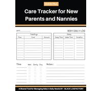 Care Tracker for New Parents and Nannies: A Shared Tool for Managing Baby’s Daily Needs,Track Feedings, Sleep, and Growth Milestones