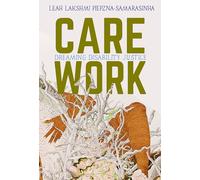 Care Work – Dreaming Disability Justice – Penguin Books