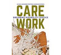 Care Work – Dreaming Disability Justice – Penguin Books