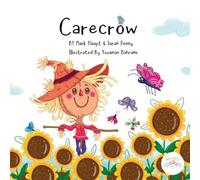 Carecrow - A Story of Kindness: From Scarecrow to Carecrow: A Bedtime Story + Magical Meditation on Kindness