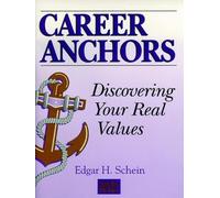 Career Anchors: Discovering Your Real Values