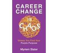 Career Change Is Chaos