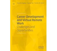 Career Development and Virtual Remote Work: Challenges and Opportunities