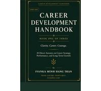 Career Development Handbook: 30 Direct Answers on Career Strategy, Workplace Politics, and Long-Term Growth