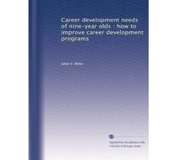Career development needs of nine-year olds : how t