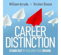 Career Distinction: Stand Out by Building Your Brand