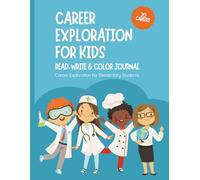Career Exploration for Kids: Read, Write and Color Journal