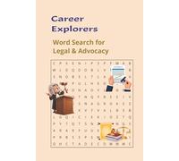 Career Explorers Word Search for Legal & Advocacy: Easy to read about, law, legal, justice system, [ 6 x 9 inches | 110 pages 50+ puzzles] gift for all ages.