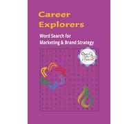 Career Explorers Word Search for Marketing & Brand Strategy: Easy to read about, marketing, branding, products, [ 6 x 9 inches | 110 pages 50+ puzzles, gift for all ages.