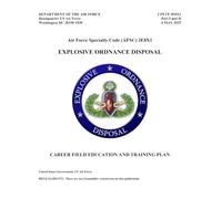 Career Field Education and Training Plan CFETP 3E8X1 Part I and II Air Force Specialty Code (AFSC) 3E8X1 Explosive Ordnance Disposal May 2025