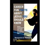 CAREER FUN FACTS ABOUT JESUS YOU SHOULD KNOW: Names Professionals and People Call Jesus According to the Bible and Why