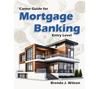 Career Guide for Mortgage Banking - Entry Level