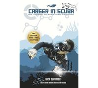 Career in Scuba: How to Become a Dive Instructor and Be Successful
