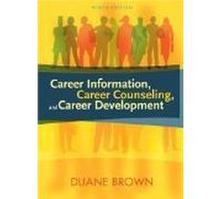 Career Information, Career Counseling, and Career Development 9th Edition by Brown, Duane [Hardcover]