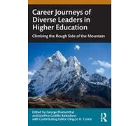 Career Journeys Of Diverse Leaders In Higher Education