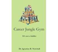 Career Jungle Gym: It's Not a Ladder