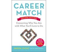 Career Match: Connecting Who You Are with What You'll Love to Do