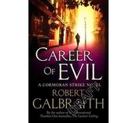 Career of Evil: Cormoran Strike Book 3
