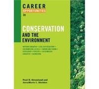 Career Opportunities in Conservation and the Environment by AnnaMarie L. Sheldon Annamarie L. Sheldon, Paul R. Greenland (Auteur)