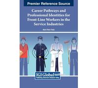Career Pathways And Professional Identities For Front-Line Workers In The Service Industries