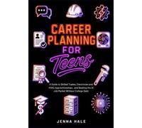 CAREER PLANNING FOR TEENS: A Guide to Skilled Trades, Electrician and HVAC Apprenticeships, and Beating the AI Job Market Without College Debt