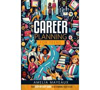 Career Planning for Teens: Your Step-by-Step Guide to Determining Your Future
