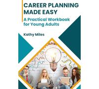 Career Planning Made Easy: A Practical Workbook for Young Adults