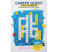 Career Quest: Jobs & Professions - Crossword Challenge Book: 1000 Brain-Boosting Cluesn For All Professions