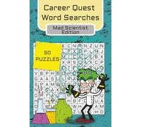 Career Quest: Mad Scientist Word Search: Fun and Challenging Puzzles for Science Lovers and Curious Minds, The Perfect Gift for Science Geeks, Nerds, and Puzzle Lovers, For kids, Teens and adults