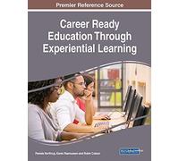 Career Ready Education Through Experiential Learning