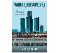 Career Reflections From Inside A Corporate Giant 1964-1981