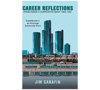 Career Reflections From Inside A Corporate Giant 1964-1981