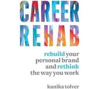 Career Rehab by Kanika Tolver Kanika Tolver (Auteur)