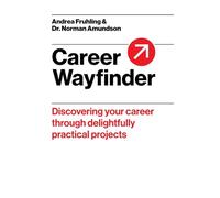 Career Wayfinder: Discovering your career through delightfully practical projects