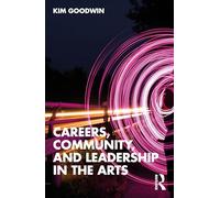 Careers, Community, and Leadership in the Arts