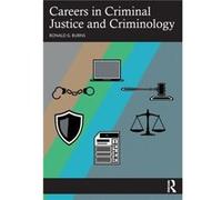 Careers in Criminal Justice and Criminology by Ronald G. Burns Ronald G. Burns (Auteur)