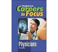 Careers In Focus: Physicians, 3rd Edition