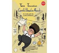 Careful, Beauties Ahead: My Year with the Ultra Orthodox by Tuvia Tenenbom NEUF
