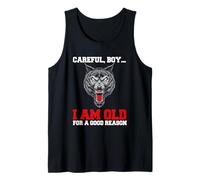 Careful Boy I am Old for a Good Reason. Débardeur