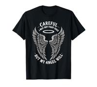 Careful I May Not Fight Back But My Angel Will - T-Shirt