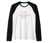 Careful. This Ginger Snaps - Funny Redhead Item Manche Raglan