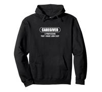 Caregiver A Profession That I Made Look Easy Care Team Sweat à Capuche