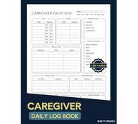 Caregiver Daily Log Book: Track Toileting, Diapering, Special & Personal Care, Meds, Activities & More - All-in-One 120-Page Logbook | 8.5x11 Inches