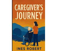Caregiver’s Journey: Finding Strength, Hope, and Resilience Through Dementia Care