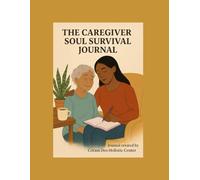 Caregiver Soul Survival Journal