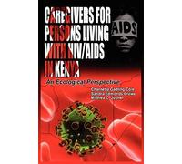 Caregivers Of Persons Living With Hiv/Aids In Kenya