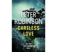 Careless Love: DCI Banks 25 - [Livre en VO] Peter Robinson (Auteur)